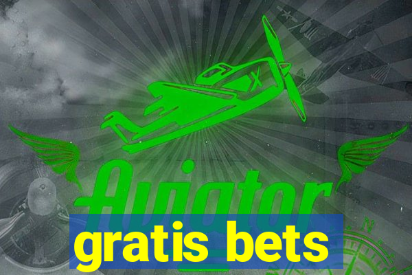 gratis bets